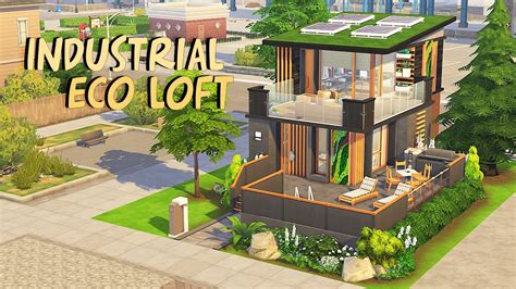 INDUSTRIAL ECO LOFT 💚 | The Sims 4: Eco Lifestyle Speed Build - YouTube