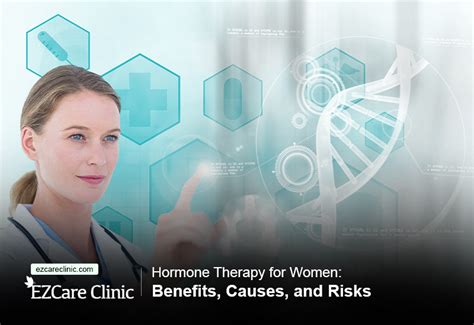 Hormone Therapy for Women: Benefits, Causes, and Risks - EZCare Clinic