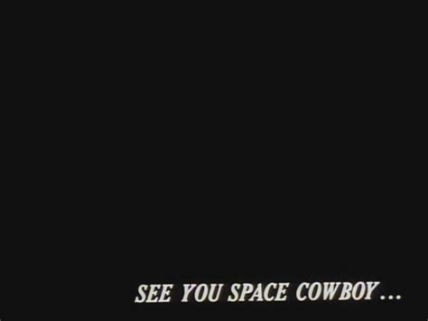 cool guys don't watch explosions | Cowboy bebop, Space cowboys, See you ...