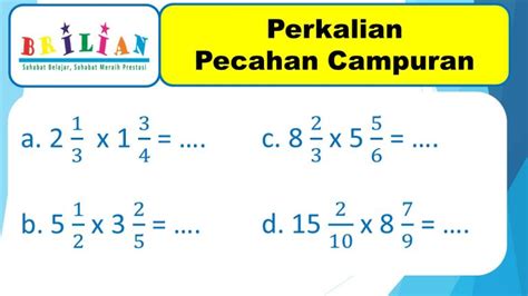 Cara Perkalian Pecahan Campuran (+ Video Penjelasan) – Bimbel Brilian