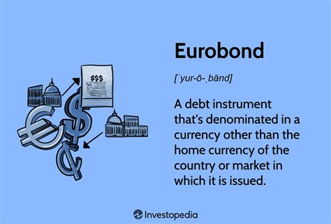 Eurobond: Definition, Issuers, Advantages and Disadvantages