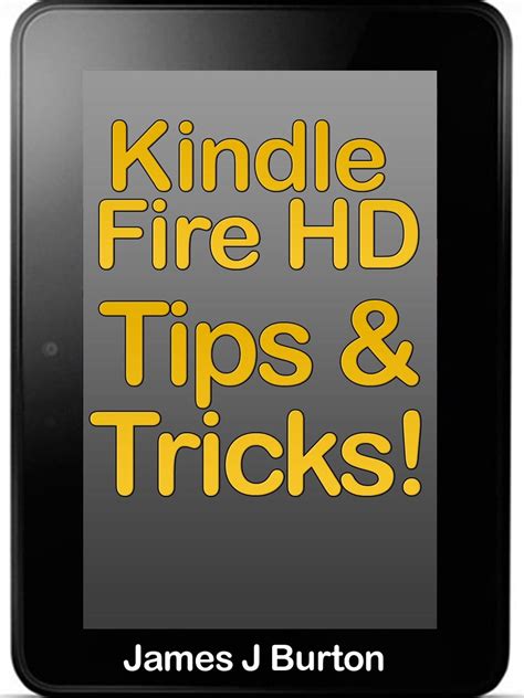 Tips and Tricks on Kindle Fire HD eBook by James J. Burton - EPUB Book | Rakuten Kobo Hong Kong