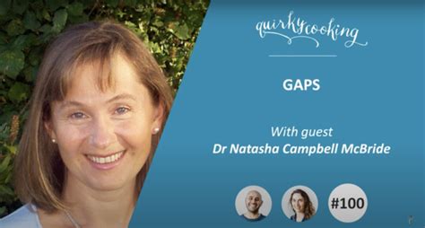 GAPS with Dr Natasha Campbell-McBride - A Quirky Journey Podcast #100 - Quirky Cooking