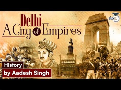 History of Delhi: Why did Delhi Serve as the Capital of so Many Empires ...