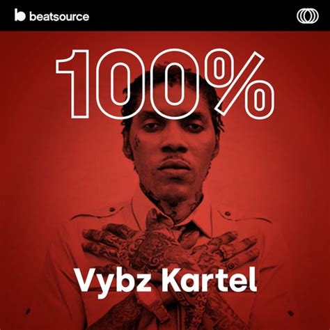 100% Vybz Kartel Playlist for DJs on Beatsource