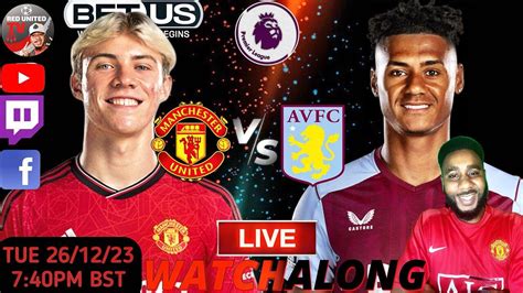 MANCHESTER UNITED vs ASTON VILLA LIVE WATCHALONG - One News Page VIDEO