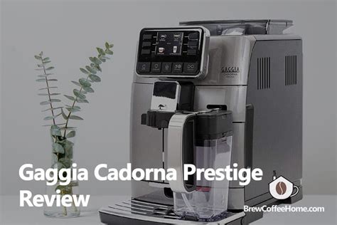 Gaggia Cadorna Prestige - An In-depth Review In 2023