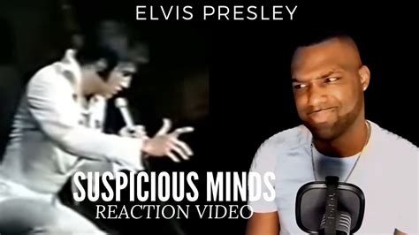 Elvis Presley | Suspicious Minds (LIVE) -REACTION VIDEO - YouTube