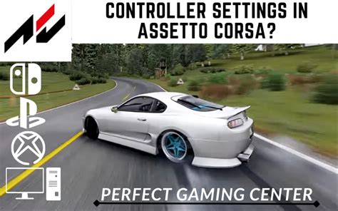 Best Assetto Corsa Controller Settings » PC, XBOX and PS5