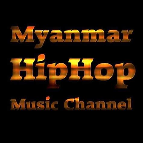 Myanmar Hip Hop Music Channel