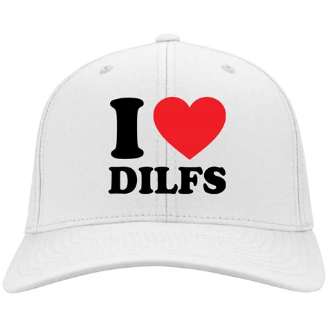 I love dilfs hat, cap - Bucktee.com