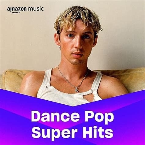 Dance Pop Super Hits Playlist on Amazon Music Unlimited