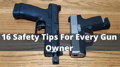 16 Safety Tips For Every Gun Owner – Concealed Carry Andrew