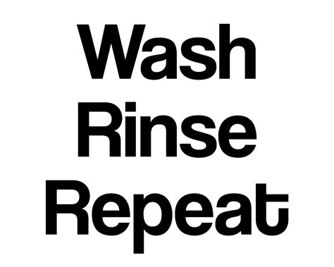 Easy As Wash Rinse Repeat | Un-Complicate Your Life