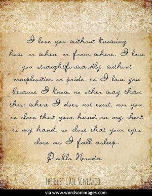 Pablo Neruda Famous Quotes. QuotesGram