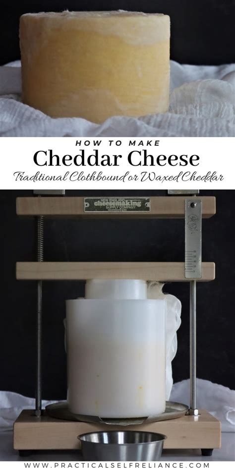 How to Make Cheddar Cheese — Practical Self Reliance