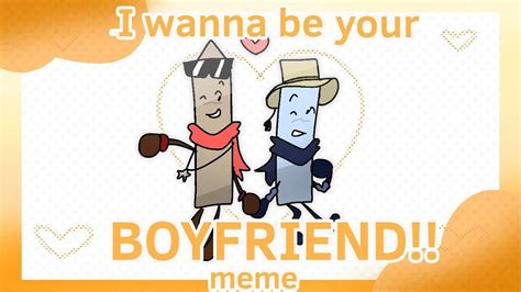 I wanna be your BOYFRIEND!! ★ meme - YouTube