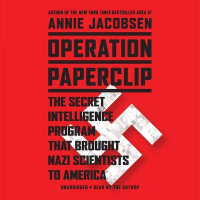 Operation Paperclip Audiobook, written by Annie Jacobsen | Audio Editions