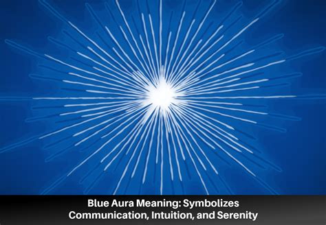 Blue Aura Meaning: Symbolizes Communication, Intuition, and Serenity