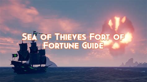 Sea of Thieves Fort of Fortune Guide - Pillar Of Gaming