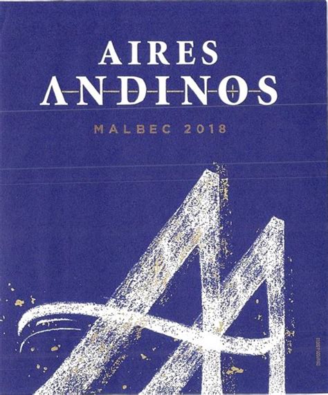 2018 Andean Vineyards Malbec Aires Andinos, Argentina, Mendoza, Maipú - CellarTracker