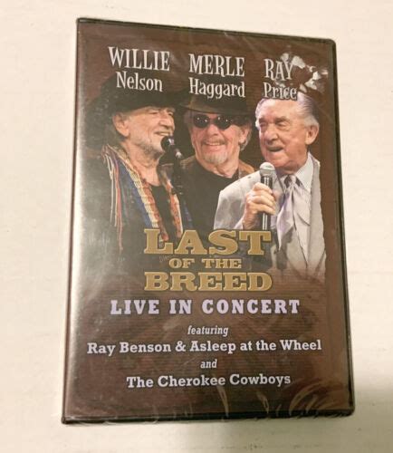 Last of the Breed Live In Concert DVD Willie Nelson, Merle Haggard, Ray Price 863693000012 | eBay