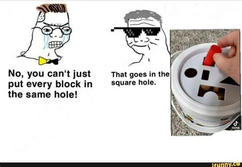 The Square Hole | Know Your Meme