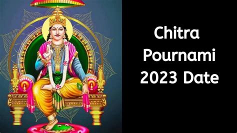 Chitra Pournami Date and Time 2023- Chaitra Purnima 2023 Date - When is ...