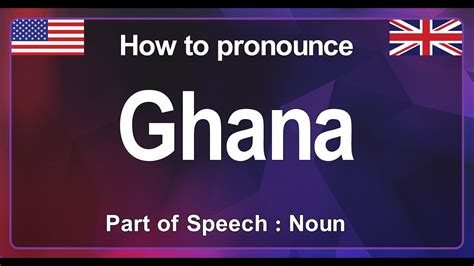 GHANA Pronunciation Correctly in English, How to Pronounce GHANA in ...