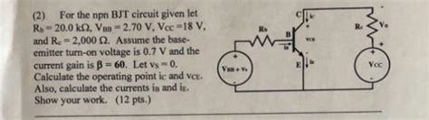 Solved (2) For the npn BJT circuit given let | Chegg.com