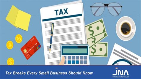 Tax Breaks Every Small Business Should Know - JNA