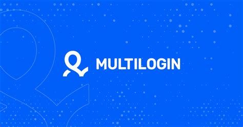 Best Anti-Detect Browser | Multilogin