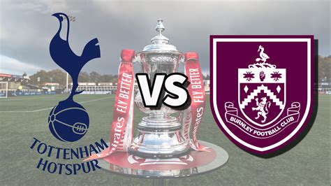 Tottenham vs Burnley live stream: How to watch FA Cup 2024 third round ...