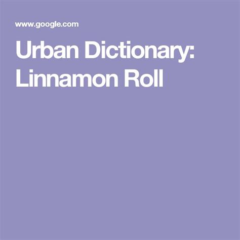 Urban Dictionary: Linnamon Roll | Urban dictionary, Lin manuel miranda ...