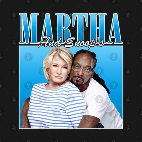 Martha Stewart and Snoop Dogg - Martha and Snoop - Martha Stewart And Snoop Dogg - T-Shirt ...