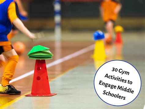 30 Gym Activities to Engage Middle Schoolers - Teaching Expertise