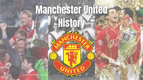 Manchester United History : Experience the Thrilling Ride