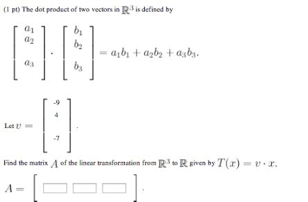 Solved: The Dot Product Of Two Vectors In Is Defined By [a... | Chegg.com