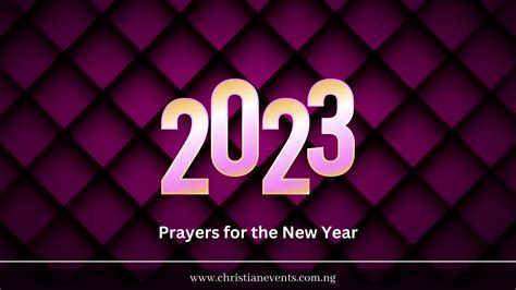 NEW YEAR WISHES, PRAYERS AND TEXT MESSAGES 2023