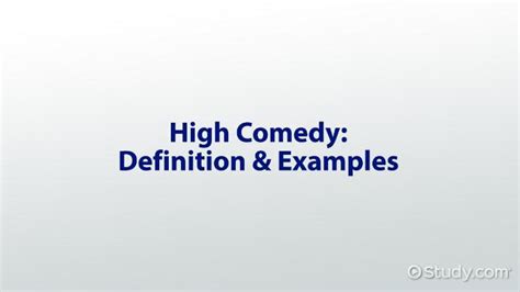 High Comedy Definition & Examples - Lesson | Study.com