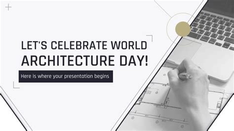 Let's Celebrate World Architecture Day! | Google Slides & PPT