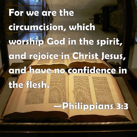 Philippians 3:3 For we are the circumcision, which worship God in the ...