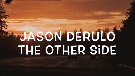 Jason Derulo - The Other Side Lyrics - YouTube