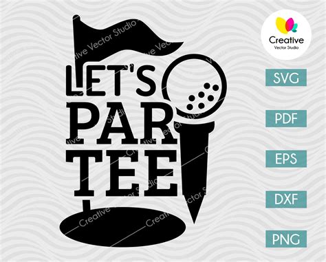 Let's Par-Tee Golf SVG | Golf Ball SVG Cut File | Creative Vector Studio