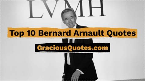 Top 10 Bernard Arnault Quotes - Gracious Quotes [Video] | Inspirational ...