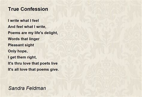 True Confession - True Confession Poem by Sandra Feldman