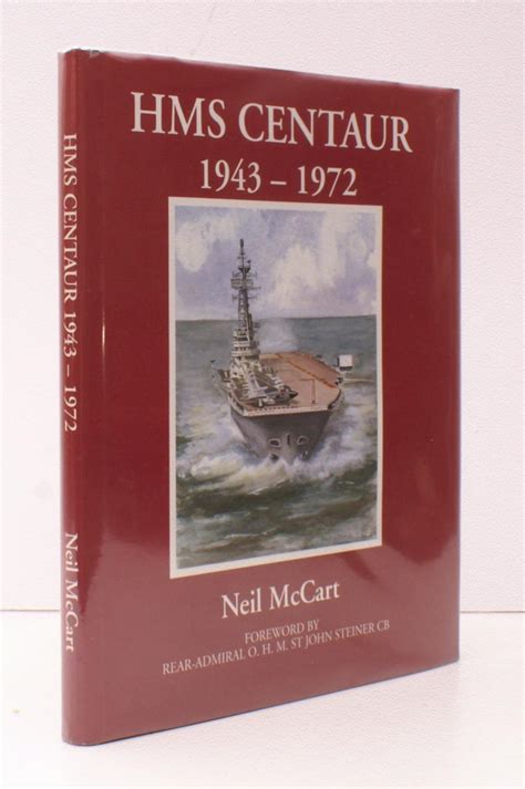 HMS Centaur 1943-1972. Foreword by Rear-Admiral St. John Steiner. NEAR FINE COPY IN DUSTWRAPPER ...