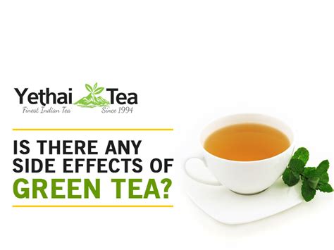 Side effects of Green Tea - Yethai Tea