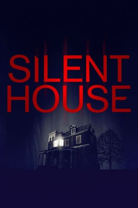 Silent House (2011) — The Movie Database (TMDB)