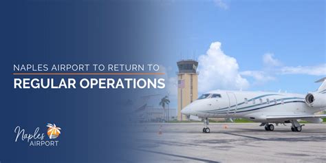 Naples Airport to Return to Regular Operations - Fly Naples